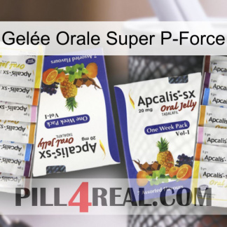 Gelée Orale Super P-Force 12